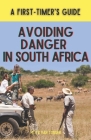Avoiding Danger in South Africa: A First-Timer's Guide Cover Image