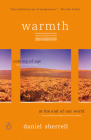 Warmth: Coming of Age at the End of Our World By Daniel Sherrell Cover Image