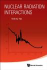 Nuclear Radiation Interactions Cover Image