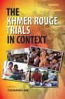 The Khmer Rouge Trials in Context Cover Image