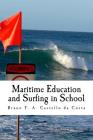 Maritime Education and Surfing in School: Treating surf hazards straight from the classroom By Bruno Ferreira Alves Castello Da Costa Cover Image