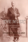 The Music: New and Selected Poems 1973-2023 By Everett Hoagland Cover Image