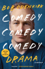 Comedy Comedy Comedy Drama: A Memoir By Bob Odenkirk Cover Image