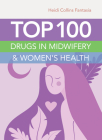 Top 100 Drugs in Midwifery & Women's Health By Heidi Collins Fantasia Cover Image