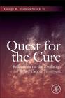 Quest for the Cure: Reflections on the Evolution of Breast Cancer Treatment By George R. Blumenschein Cover Image