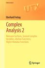 Complex Analysis 2: Riemann Surfaces, Several Complex Variables, Abelian Functions, Higher Modular Functions (Universitext) By Eberhard Freitag Cover Image