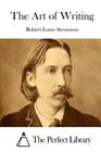 The Art of Writing By The Perfect Library (Editor), Robert Louis Stevenson Cover Image