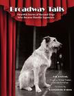 Broadway Tails: Heartfelt Stories of Rescued Dogs Who Became Showbiz Superstars Cover Image