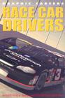 Race Car Drivers (Graphic Careers) By David West, Geoff Ball, Peter Wilks Cover Image