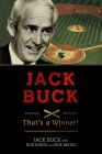 Jack Buck: ?That?s a Winner!? By Jack Buck, Rob Rains (With), Bob Broeg (With) Cover Image