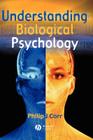 Understanding Biological Psychology (Basic Psychology) By Philip Corr Cover Image