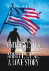 The United States Vs. Abbott, Et Al. a Love Story By Greg Abbott Cover Image