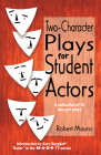 Two-Character Plays for Student Actors: A Collection of 15 One-Act Plays By Robert Mauro, Gary Burghoff (Foreword by) Cover Image