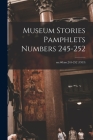 Museum Stories Pamphlets Numbers 245-252; ser.60: no.245-252 (1953) Cover Image