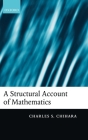 A Structural Account of Mathematics By Charles S. Chihara Cover Image