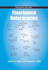 Fluorinated Heterocycles (ACS Symposium #1003) By Andrei Gakh (Editor), Kenneth L. Kirk (Editor) Cover Image