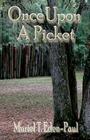 Once Upon A Picket By Muriel T. Eden-Paul Cover Image