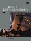 The Art of Distributed Applications: Programming Techniques for Remote Procedure Calls (Sun Technical Reference Library) Cover Image