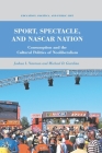 Sport, Spectacle, and NASCAR Nation: Consumption and the Cultural Politics of Neoliberalism (Education) Cover Image