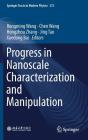 Progress in Nanoscale Characterization and Manipulation (Springer Tracts in Modern Physics #272) By Rongming Wang (Editor), Chen Wang (Editor), Hongzhou Zhang (Editor) Cover Image