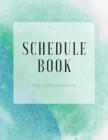 Schedule Book for Appointments: 4 Column Undated Appointment Book for Salons, Spas, Massages, Hair Stylist, Beauty, and More (Volume 3) By Nnj Planner Cover Image