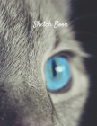 Sketch Book: Blue Eye Cat Themed Personalized Artist Sketchbook For Drawing and Creative Doodling Cover Image