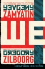 WE (Heathen Edition) By Yevgeny Zamyatin, Gregory Zilboorg (Translator), George Orwell (Contribution by) Cover Image