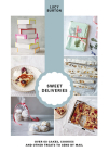 Sweet Deliveries: Over 50 Cakes and Sweet Treats to Post By Lucy Burton Cover Image
