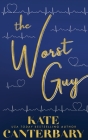 The Worst Guy By Kate Canterbary Cover Image