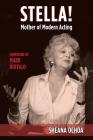Stella!: Mother of Modern Acting (Applause Books) By Sheana Ochoa Cover Image