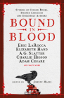 Bound in Blood By Johnny Mains, Adam Cesare, Eric LaRocca, Charlie Higson, Nadia Bulkin, A.G. Slatter, Kim Newman, Zin Rocklyn, Isy Suttie, Angeline Morrison, Priya Sharma, A.K. Benedict, Guy Adams, Lucie McKnight Hardy, Ramsey Campbell Cover Image