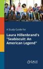 A Study Guide for Laura Hillenbrand's Seabiscuit: An American Legend By Cengage Learning Gale Cover Image
