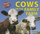 Cows on the Family Farm (Animals on the Family Farm) By Chana Stiefel Cover Image