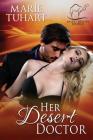 Her Desert Doctor By Marie Tuhart Cover Image