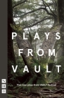Plays from Vault By Florence Keith-Roach, Camilla Whitehill, Rosie Kellett Cover Image