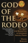 God of the Rodeo: The Quest for Redemption in Louisiana's Angola Prison Cover Image