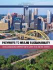 Pathways to Urban Sustainability: Challenges and Opportunities for the United States By National Academies of Sciences Engineeri, Policy and Global Affairs, Science and Technology for Sustainabilit Cover Image