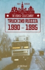 The Vodka-Cola Cowboy: Trucking Russia 1990-1995 By Mick Twemlow Cover Image