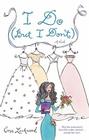 I Do (But I Don't) By Cara Lockwood Cover Image