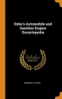 Dyke's Automobile and Gasoline Engine Encyclopedia Cover Image