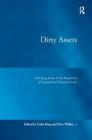 Dirty Assets: Emerging Issues in the Regulation of Criminal and Terrorist Assets. by Colin King and Clive Walker (Law) By Colin King, Clive Walker Cover Image