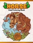 Horses Adult Coloring Book: Cute Animals: Relaxing Colouring Book - Coloring Activity Book - Discover This Collection Of Horse Coloring Pages By A. Design Creation Cover Image