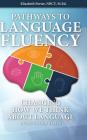 Pathways to Language Fluency: Changing How We Think About Language in the United States By Elizabeth M. Porter Cover Image