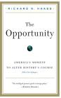 The Opportunity By Richard N. Haass Cover Image