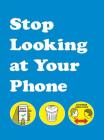 Stop Looking at Your Phone By Son of Alan Cover Image