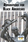 Reparations for Black Americans (Current Controversies) By Andrew Karpan (Editor) Cover Image