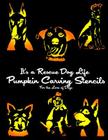 It's a Rescue Dog Life Pumpkin Carving Stencils: For the Love of Dogs Cover Image