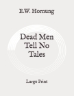 Dead Men Tell No Tales: Large Print Cover Image