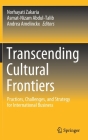 Transcending Cultural Frontiers: Practices, Challenges, and Strategy for International Business Cover Image