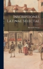 Inscriptiones Latinae Selectae Cover Image